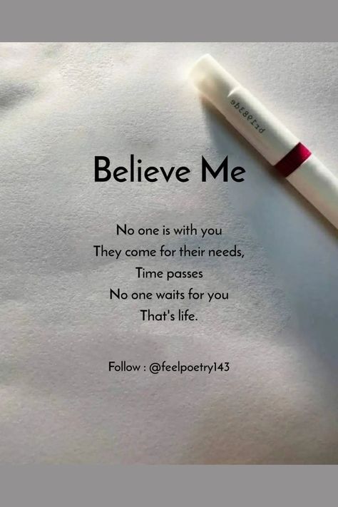 Believe Me, No One Is With You They Come For Their Needs #relationship #relationshipgoals #relationshipquotes #relationshipadvice #relationshiptips No Time For Me Quotes Relationships, Need Quotes, No Time For Me, Hd Nature Wallpapers, Nature Wallpapers, Good Attitude Quotes, Good Attitude, Believe Me, Attitude Quotes