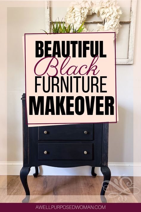 How to Paint Furniture Black Distressed The Easy Way - A Well Purposed Woman Paint Furniture Black, Black Distressed Furniture, Black Painted Furniture, Distressed Furniture Painting, How To Paint Furniture, Whimsical Painted Furniture, Furniture Black, Paint Black, Distressed Furniture