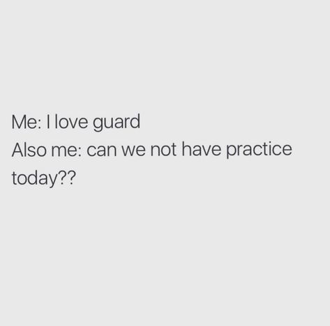 Color Guard Pick Up Lines, Colorguard Aesthetic, Color Guard Memes, Color Guard Shirts, Marching Band Jokes, Color Guard Flags, I Need Motivation, Band Jokes, Band Quotes