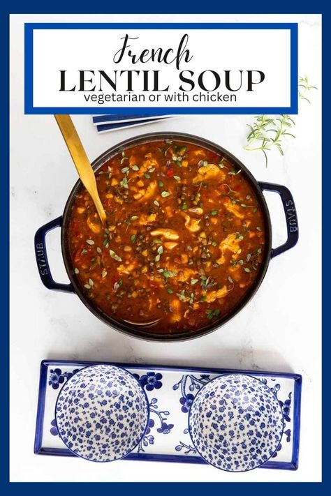 French Lentil Soup (Vegetarian or with Chicken) Lentil Soup Vegetarian, Chicken And Lentil Soup, Lentil Soups, French Lentil Soup, Vegetarian Lentil Soup, Soup Vegetarian, Vegetable Soup Healthy, French Lentils, Drink Inspiration