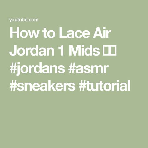 How to Lace Air Jordan 1 Mids ⚡️👟 #jordans #asmr #sneakers #tutorial Lace Jordan 1, Jordan 1 Mids, Jordan 1s, Jordan 1 Retro, Air Jordan 1, Jordan 1, Air Jordan, Air Jordans, Jordan