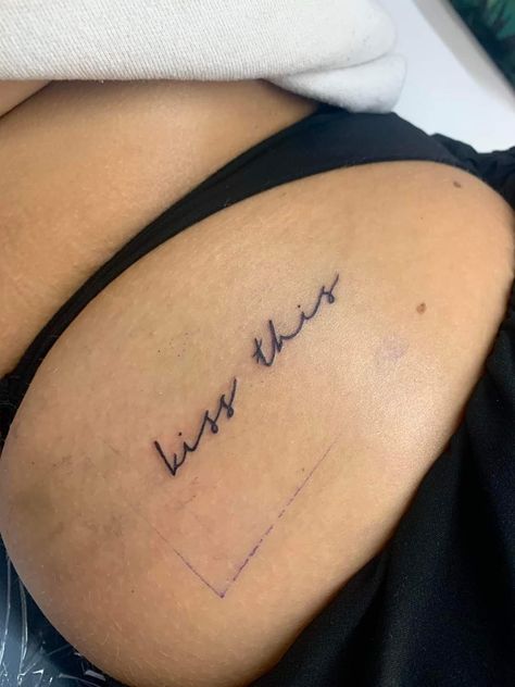 Hip Tattoo Words, Name Tattoo On Buttcheek, Sensual Tattoo For Women, Bum Cheek Tattoo Women, Upper Buttock Tattoo, Tattoo Under Bum Cheek, Under Bum Tattoo Women, Dirty Tattoo Ideas, Nashville Tattoos