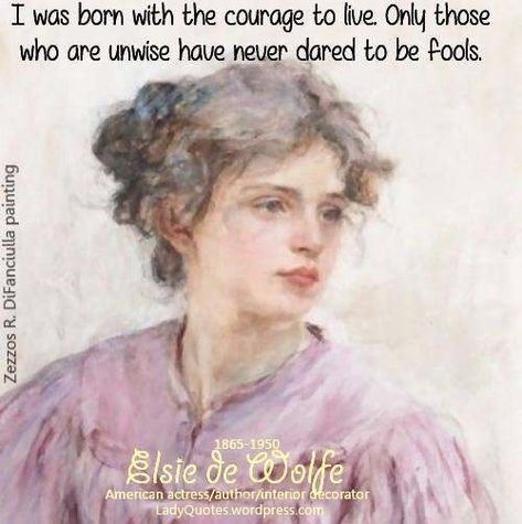 Lady Picture, Female Heroines, Elsie De Wolfe, Aesthetic Quotes, Quote Aesthetic, Picture Quotes, The Fool, Mind Body, Works Of Art