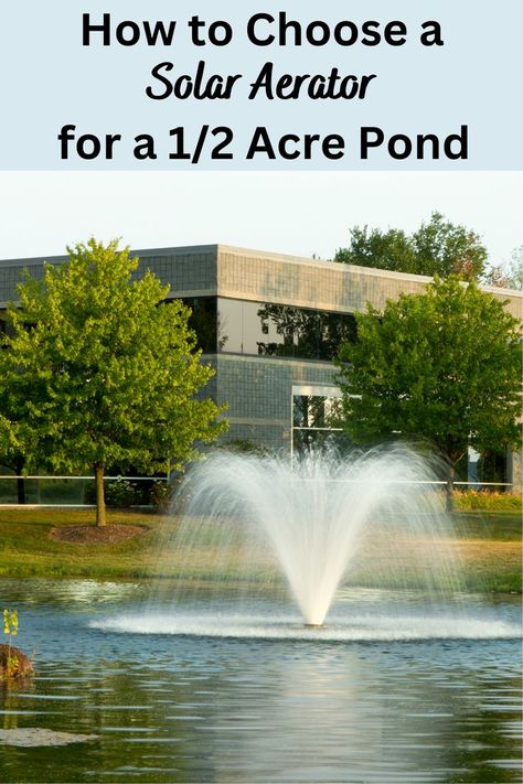 How to choose a solar aerator for a 1/2 acre pond Pond Fountains Large, Solar Pond Aerator, Solar Pond Fountain, Pond Fountain Ideas, Lake Fountain, Woods House, Pond Algae, Solar Pond, Fountain Ideas