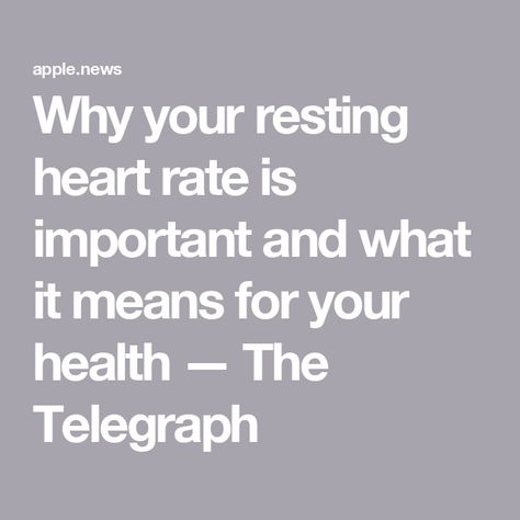 Why your resting heart rate is important and what it means for your health — The Telegraph Health Supplements, Healthier You, Heart Rate, Fitness Diet, Health And Nutrition, Disease, Health And Wellness, Medicine, Nutrition