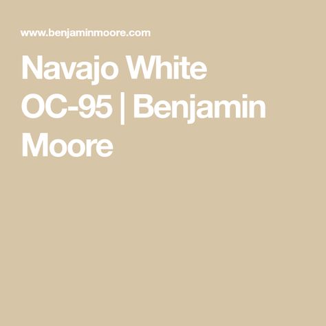 Navaho White, Benjamin Moore Navajo White, Aspen House, Navajo White, Benjamin Moore Colors, Benjamin Moore, Color Me, Paint Colors, Off White