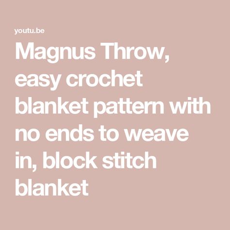 Magnus Throw, easy crochet blanket pattern with no ends to weave in, block stitch blanket Block Stitch Blanket, Easy Crochet Blanket Pattern, Block Stitch, Stitch Blanket, Crochet Blanket Pattern Easy, Easy Crochet Blanket, Crochet Blanket Pattern, Colorful Crochet, Crochet Throw