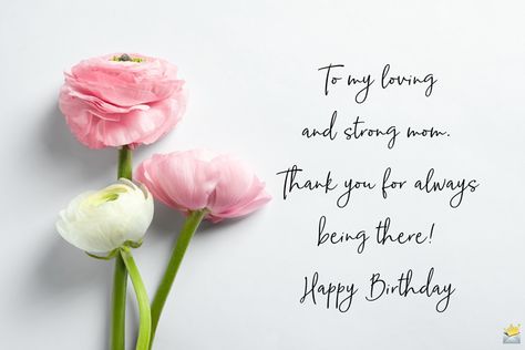 Birthday Quotes for Mom | Thank You For Always Being There! Mums Birthday Quotes, Thank You For Always Being There, Mama Birthday Quotes, Mom Birthday Quotes From Daughter Short, Happy Bday Mom Quotes, Mom Bday Quotes, Happy Birthday Mom Happy Birthday Mom From Daughter, Mother Birthday Quotes From Daughter, Mum Birthday Quotes