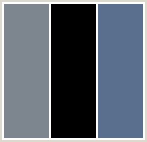 ColorCombo260 with Hex Colors #7D868F #000000 #5A6F8E Bedroom Grey Blue, Blue Bedroom Ideas For Couples, Bedroom Decor For Men, Living Room Throws, Blithe Spirit, Blue Bedroom Decor, Black Color Palette, Grey Color Palette, Deep Navy Blue