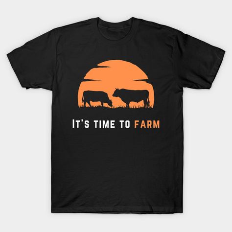 It's Time To Farming Typography Slogan Design - Farming Gifts - T-Shirt | TeePublic Agriculture Quotes, Farm Tshirt, Farm Gifts, Slogan Design, Brown Fits, D Day, Kids Magnets, Baseball Tshirts, Agriculture