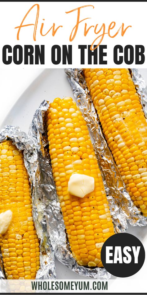 Air Fryer Corn On The Cob Corn In The Cob, Mashed Potatoes With Skin, Make Corn On The Cob, Air Fried Chicken Tenders, Air Fryer Corn, Buttery Corn, Crunchy Corn, Pantry Recipes, Spicy Corn