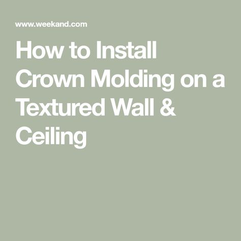 How to Install Crown Molding on a Textured Wall & Ceiling Installing Crown Molding, Install Crown Molding, Textured Ceiling, Coffer Ceiling, Miter Saw Table, Coping Saw, Ceiling Texture, Popcorn Ceiling, Long Walls