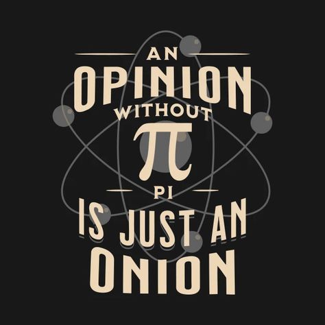 Math T Shirt, Pi Aesthetic, Funny Math, Math Humor Funny, Funny Math Puns, Funny Math Quotes, Teacher Puns, Funny Math Shirt, Funny Math Jokes