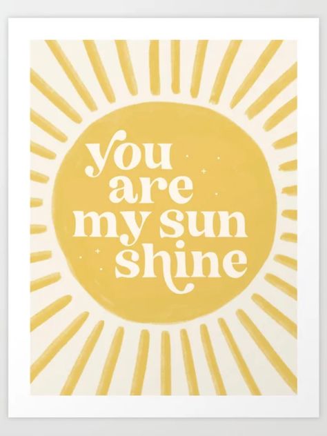 You Are My Sunshine Print, You Are My Sunshine Nursery, Sunshine Themed Nursery, Sunshine Songs, Sunshine Pictures, Bookstore Ideas, Sunshine Nursery, Lyric Wall Art, Sunshine Wallpaper