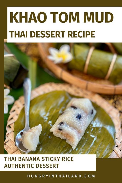 Thai Banana Recipes, Banana Sticky Rice, Thai Dessert Recipes, Dessert With Coconut, Sticky Rice Dessert, Khao Tom, Sticky Rice Thai, Mud Recipe, Thai Recipes Dessert