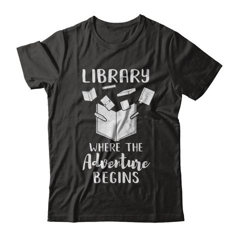 Quote Shirts Fashion, Library Shirt, Book Shirt, The Adventure Begins, Funny Shirt Sayings, Adventure Begins, Book Tshirts, Weird Shirts, Valerian