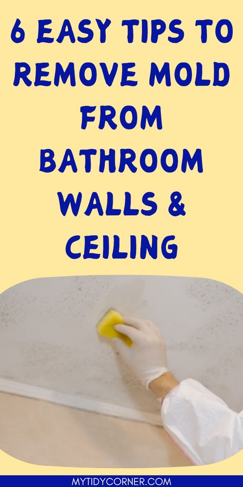 Someone cleaning ceiling and text overlay about tips for getting mold off bathroom ceiling and walls. How To Clean Mold Off Walls, How To Get Rid Of Mildew In Bathroom, How To Get Rid Of Mold On Walls, Mold Remover Bathroom, Mildew Remover Bathroom, Mold On Bathroom Ceiling, Remove Mold From Walls, How To Remove Mold, Cleaning Ceilings