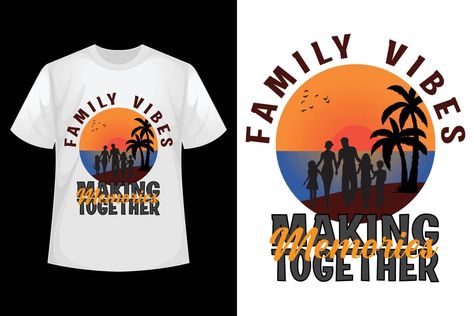 Family vibes making memories together - Family t-shirt design template. Family Vibes, Seni Mural, Design Kaos, T Shirt Design Template, Shirt Template, Making Memories, Family Gathering, Family Shirts, T Shirt Design