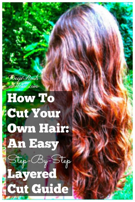 Cut Your Own Hair: An Easy Step-By-Step Layered Cut Guide. #diy #style #haircut #beauty #glamour #hair #easy #idea #howto #plan #fast #frugal #saving #directions #guide #layered #cut #stepbystep #beautiful #ponytail #hairdo #curls #natural #wavy #classy #pretty #soft #tutorial #testimonial #creative #bangs #gorgeous via @deeprootsathome Layer Your Own Hair Diy, Layering Your Own Hair, Over Directed Layers Hair, Diy Choppy Layers, Diy Long Layered Haircut At Home Hair Tutorials, Diy Wavy Haircut, How To Layer Your Own Hair Step By Step, Diy Long Layers Haircut At Home, Cut Layers In Hair Diy