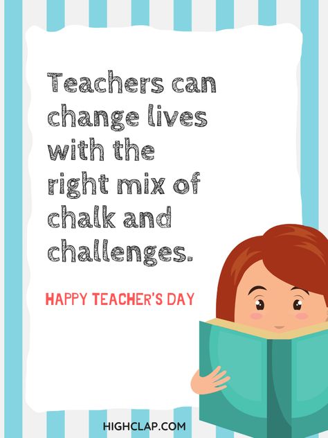 Teachers can change lives with the right mix of chalk and challenges. Small Quotes For Teachers, Teacher's Day Quotes In Urdu, Thoughts For Teachers Day, Teachers Day Emotional Message, Happy Teacher's Day Small Quotes, Thoughts Quotes For Teachers Day, Teacher Day Thought In Hindi, Happy Teachers Day Message, Best Teachers Day Quotes