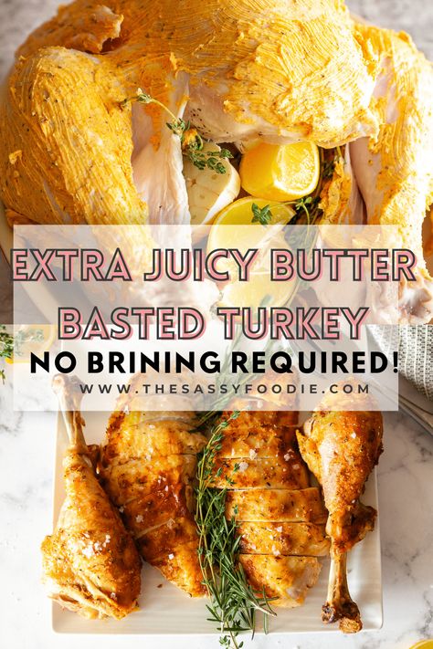 Butter Basted Turkey, Savory Butter, Basting A Turkey, Moist Turkey, Family Breakfast Recipes, Roast Turkey Recipes, Thanksgiving Leftover Recipes, Holiday Turkey, Roast Turkey