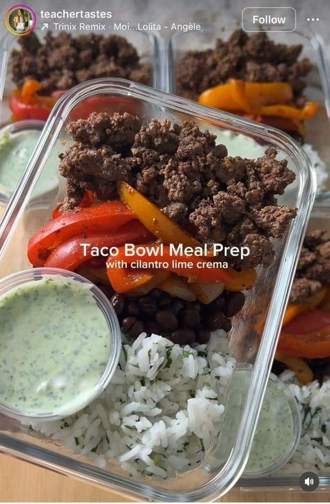 Taco Bowl Meal Prep, Cilantro Lime Crema, Bowl Meal Prep, Lime Crema, Taco Bowl, Healthy Lunch Snacks, Healthy Food Inspiration, Work Meals, Easy Healthy Meal Prep