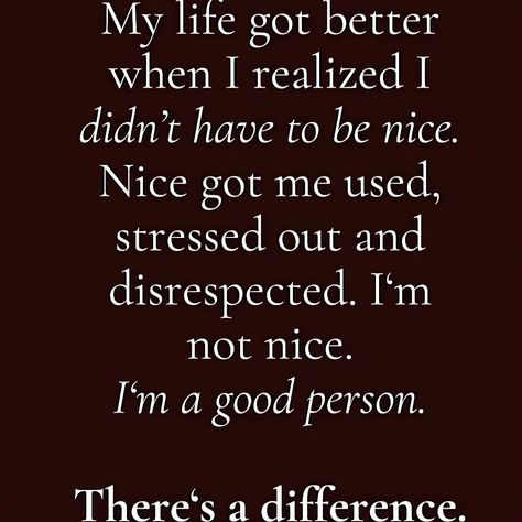 Being the "nice guy" gets you used and people find it easy to throw you away when they are finished with you.. Don't be nice just have a good 💜❤️ Don't Be Nice To Everyone Quotes, Some People Have It Easy Quotes, When You Are Too Good To People, Please Be Nice To Me Quotes, Don’t Wanna Be Bothered Quotes, People Don’t Like You Quotes, People Don't Like Me Quotes, Stop Being Nice Quotes, Not Invited Dont Go