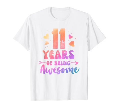 PRICES MAY VARY. 11 Years Of Being Awesome Tie Dye Colorful Colors Arrow & Hearts Design - Funny birthday gifts for 11 year old little girls. Makes a perfect eleventh bday gift idea for kids. Eleven Year Old Girl Birthday Amazing Gifts. Age 11 Birthday Outfit For Girl. Happy 11th B-Day present for daughter, granddaughter, sister turning 11. It's my 11th birthday decorations party supplies accessories for her. Born in January February March April May June July August September October November De 11 Birthday, Tie Dye Birthday, Birthday Girl T Shirt, Tie Dye Heart, Bday Gift, Hearts Design, Funny Birthday Gifts, Amazing Gifts, 11th Birthday