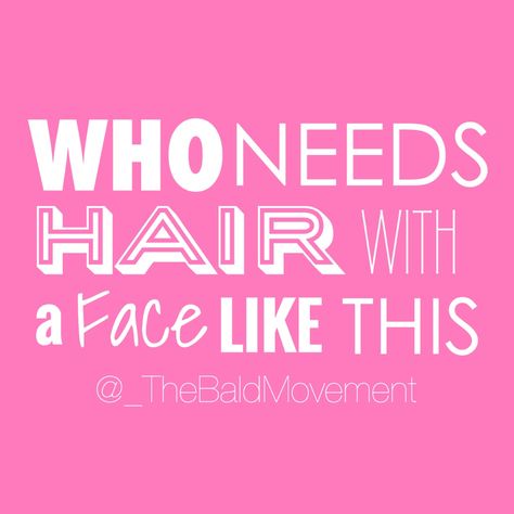 Look at US!! We are beautiful without it, Don't you agree?? #Baldie #baldandproud #baldandfree #yupthatsme #whoneedsit #notme #thebaldmovement Chemo Care Package, Alopecia Awareness, Pink Warrior, Bald Head Women, Chemo Care, Chemo Hair, Hair Quotes, Beautiful Quote, Turban Style