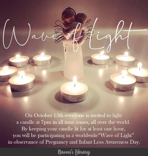 Wave Of Light October 15, October Infant Loss Awareness Month, Moms Ministry, Baby Loss Awareness Week, October 15th Pregnancy Loss, Perinatal Loss, Remembering Baby, Wave Of Light, October Pregnancy And Infant Loss Month