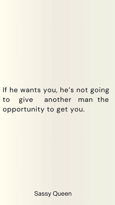 Men Who Dont Want To Commit Quotes, Be With A Man Who Quotes, Commit Quotes, Another Man, He Wants, Want You, A Man, Quotes