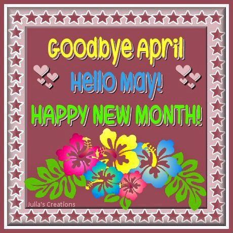 Goodbye April, Hello May, Happy New Month! Good Bye April Hello May Quotes, Welcome May Quotes, Bye April Hello May, May Happy New Month, Good Bye April, Goodbye April Hello May, Bye April, Goodbye April, May Pictures