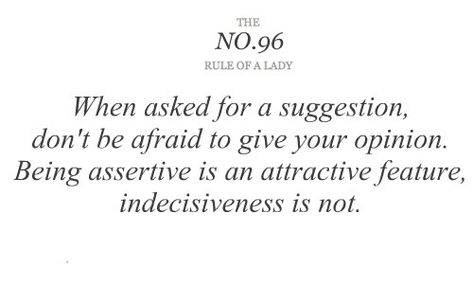 Being Assertive, Ettiquette For A Lady, Lady Rules, Be A Lady, Audrey Hepburn Quotes, Etiquette And Manners, Charm School, Life Improvement, Your Opinion