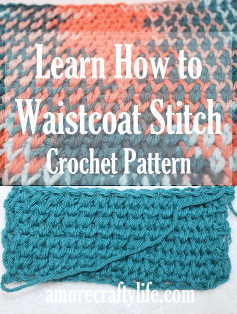 Waistcoat Crochet Stitch: How to Crochet Tutorial Knit Stitch - A More Crafty Life Stitch Step By Step, Crochet Waistcoat, Knit Projects, Crochet Knit Stitches, Medium Weight Yarn, Dishcloth Pattern, Easy Stitch, Single Crochet Stitch, Crochet Stitches Patterns