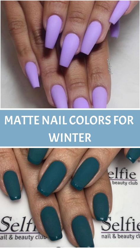 Matte Nail Colors for Winter Matte And Shiny Nails, Forest Green Nail Polish, Nail Colors For Winter, Periwinkle Nails, Lavender Nail Polish, Matte Nail Colors, Blush Pink Nails, Blue Nail Color, Plum Nails