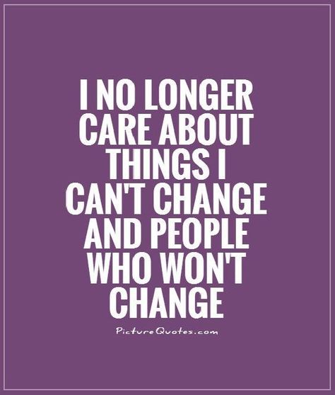 Dont Care, Super Quotes, Care Quotes, Change Quotes, Inspirational Thoughts, True Story, My Thoughts, Real Talk, Great Quotes