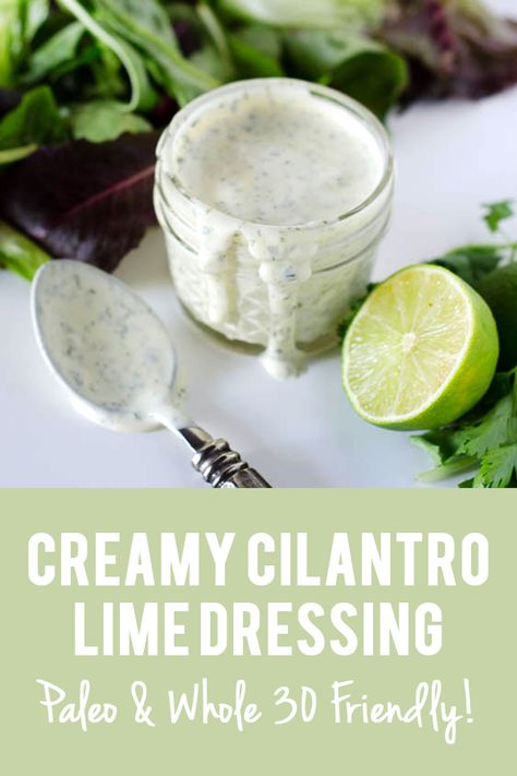 This Creamy Cilantro Lime Dressing is super delicious on salads, and is Paleo & Whole 30 friendly! #whole30 #paleo #cilantro #dressing #lime Creamy Lime Dressing, Creamy Cilantro Lime Sauce, Cilantro Dressing Recipe, Creamy Cilantro Lime Dressing, Paleo Dressing, Cilantro Dressing, Cilantro Sauce, Cilantro Lime Dressing, Salad Dressing Recipes Homemade