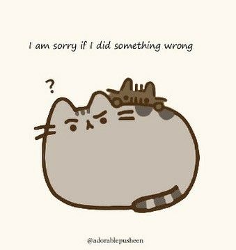 I am sorry if I did something wrong Sorry Doodle, Did I Do Something Wrong, Sesame Street Muppets, Ruining My Life, I Am Sorry, Still Love You, Pusheen, Do Something, Note To Self