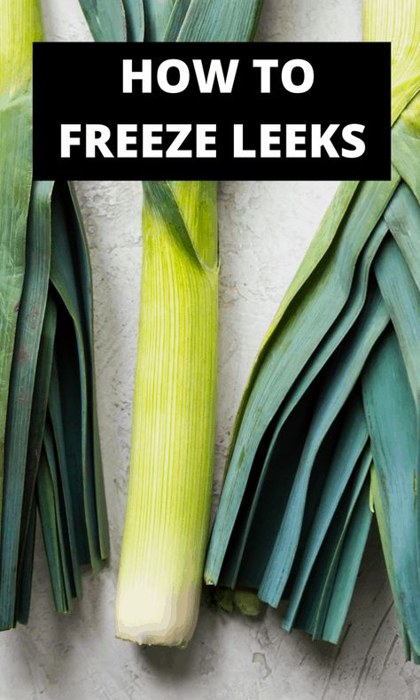 Freezing Leeks, Freezing Fresh Leeks, Preserving Leeks, How To Freeze Leeks, Freeze Leeks, Can You Freeze Leeks, Crispy Leeks, How To Clean Leeks, Homestead Canning