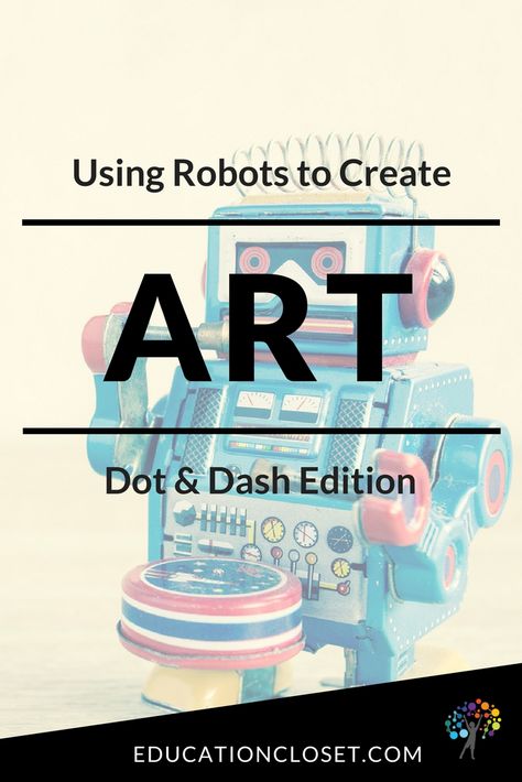 Using Robots to Create Art: Dot and Dash Edition | educationcloset.com Dash And Dot Robots, Dash Robot, Visual Thinking Strategies, Dot And Dash, Steam Teacher, Steam Classroom, Teaching Coding, Steam Ideas, Steam Education