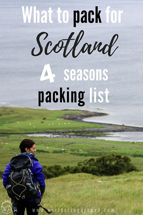 What to pack for Scotland - 4 seasons Scotland packing list, Edinburgh packing list, what to pack for Highlands, Scotland weather, Scotland travel tips | Worldering around #Scotland #Edinburgh #Highlands #packinglist #whattopack #travel #traveltips Edinburgh Highlands, Scotland Weather, Spring Scotland, Packing List For Scotland, What To Pack For Scotland, Pack For Scotland, Winter Scotland, What To Wear In Scotland, Packing List Spring