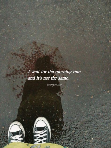 Rain, life quotes, morning Rainy Morning Quotes, Rainy Day Quotes, Quotes Morning, Morning Rain, Rainy Morning, Day Quotes, Wait For Me, Morning Quotes, Rainy Day