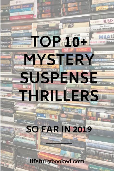 Top mystery/suspense/thriller books read so far in 2019. Psychological suspense, best books Suspense Thriller Books, Best Suspense Books, Best Psychological Thrillers Books, Good Thriller Books, Best Mystery Books, Suspense Books Thrillers, Thriller Novels, Suspense Novel, Suspense Books