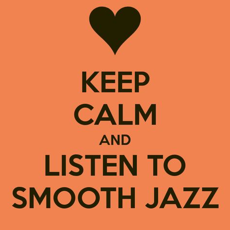 Sky.fm Smooth Jazz Smooth Jazz Artists, Smooth Jazz Music, Jazz Cafe, Jazz Fusion, Contemporary Jazz, Jazz Artists, Calm Quotes, Keep Calm Quotes, Enjoy The Ride