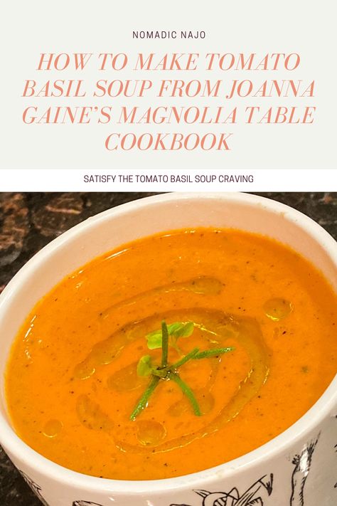 Joanna Gaine's tomato basil soup recipe Magnolia Tomato Basil Soup, Joanna Gaines Tomato Soup, Joanna Gaines Tomato Basil Soup, Magnolia Cookbook, Magnolia Table Recipes, Casserole Dinners, Joanna Gaines Recipes, Fructose Malabsorption, Tomato Basil Soup Recipe