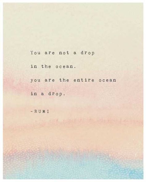 27 Inspirational Quotes About Courage And Belief Puisi Rumi, Ocean Poetry, Frases Yoga, A Drop In The Ocean, Rumi Poetry, Now Quotes, Watercolor Quote, Ocean Quotes, Poetry Art