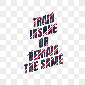 gym workout motivational quotes-train insane or remain the same,t-shirt design,shirt design,gym motivational,workout motivation,quotes,workout quotes,motivational quotes,training quotes,typography Workout Quotes Motivational, Workout Motivational Quotes, Workout Motivation Quotes, Quotes Workout, Train Insane Or Remain The Same, Training Quotes, Gym Quotes, Quotes Typography, Workout Quotes