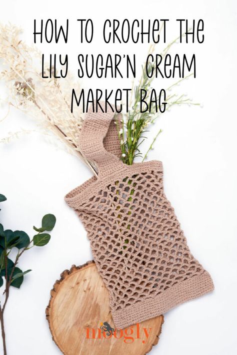 How to Crochet the Lily Sugar'n Cream Market Bag - moogly Cotton Yarn Projects, Tote Crochet, Bucket Bag Pattern, Free Crochet Bag, Crochet Bag Pattern Free, Diy Crafts For Adults, Crochet Market Bag, Bag Pattern Free, Crochet Bag Pattern