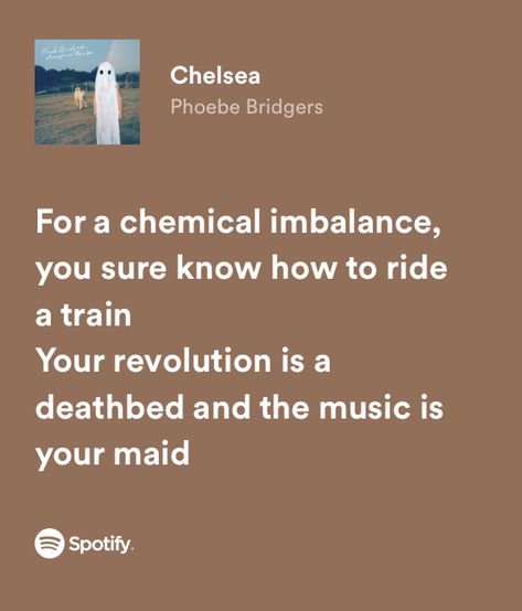 Pheobe Bridgers Lyrics, Phoebe Lyrics, Phoebe Bridgers Lyrics, Song Recs, Winter Moodboard, Thought Daughter, Chemical Imbalance, Taylor Lyrics, Phoebe Bridgers