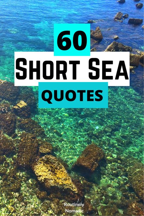 Did you just have the most amazing time at the sea or on the beach and are now looking for the perfect short quotes about the sea for Instagram or inspiration? Here are the best quotes about the sea. Find the best one that fits your experience, photo or just inspires you! Sea Sayings Short, Sea La Vie Quote, Tide Quotes Ocean, Underwater Quotes Sea, Sea Quote Tattoo Ideas, Seas The Day Quote, Water Sayings Quotes, Sea Breeze Quotes, Nautical Quotes Inspirational